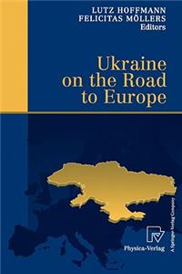 Ukraine on the Road to Europe