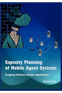 Capacity Planning of Mobile Agent Systems