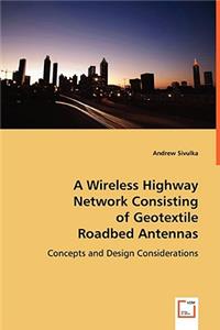 Wireless Highway Network Consisting of Geotextile