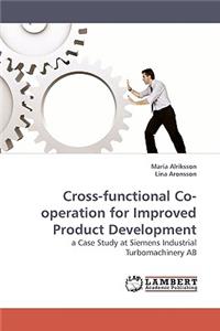 Cross-functional Co-operation for Improved Product Development