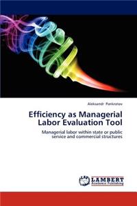 Efficiency as Managerial Labor Evaluation Tool