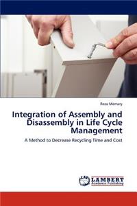 Integration of Assembly and Disassembly in Life Cycle Management