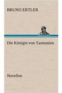Die Konigin Von Tasmanien