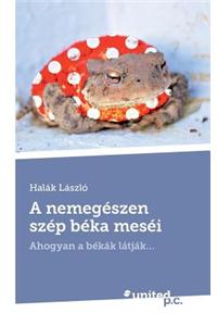 A Nemegeszen Szep Beka Mesei