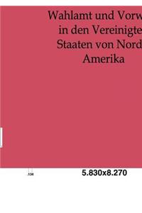 Wahlamt und Vorwahl in den Vereinigten Staaten von Nord-Amerika