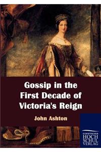 Gossip in the First Decade of Victoria's Reign