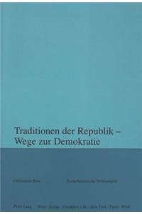 Traditionen Der Republik - Wege Zur Demokratie