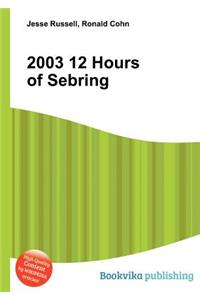 2003 12 Hours of Sebring