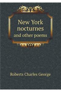 New York Nocturnes and Other Poems