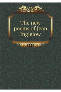 The New Poems of Jean Inglelow