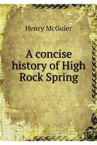 A Concise History of High Rock Spring