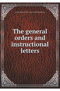 The general orders and instructional letters