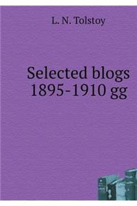 Selected Blogs 1895-1910 Gg