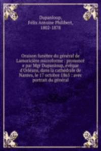 Oraison funebre du general de Lamoriciere microforme