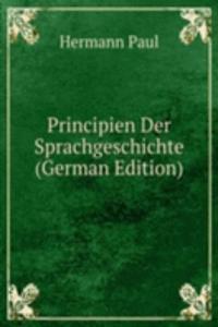 Principien Der Sprachgeschichte (German Edition)