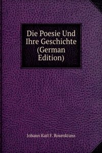 Die Poesie Und Ihre Geschichte (German Edition)