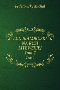 Lud bialoruski na rusi litewskiej