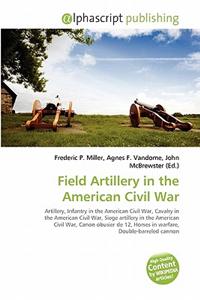 Field Artillery in the American Civil War