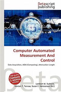 Computer Automated Measurement and Control