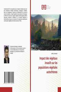 Impact des végétaux invasifs sur les populations végétales autochtones