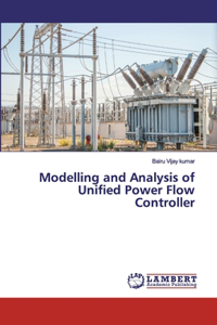 Modelling and Analysis of Unified Power Flow Controller