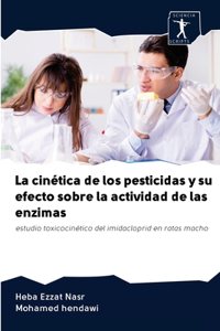 cinética de los pesticidas y su efecto sobre la actividad de las enzimas