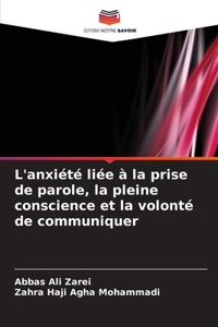 L'anxiété liée à la prise de parole, la pleine conscience et la volonté de communiquer