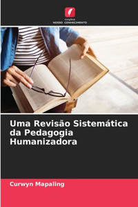 Uma Revisão Sistemática da Pedagogia Humanizadora
