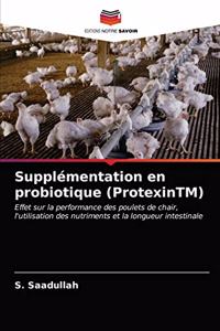 Supplémentation en probiotique (ProtexinTM)