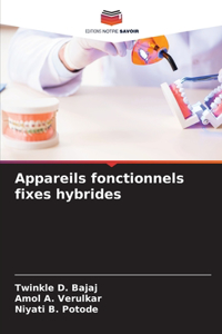 Appareils fonctionnels fixes hybrides