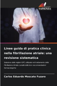 Linee guida di pratica clinica nella fibrillazione atriale