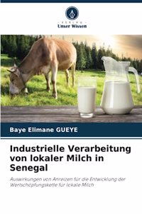 Industrielle Verarbeitung von lokaler Milch in Senegal