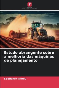 Estudo abrangente sobre a melhoria das máquinas de planejamento