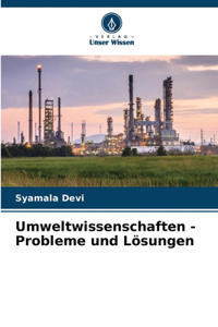 Umweltwissenschaften - Probleme und Lösungen