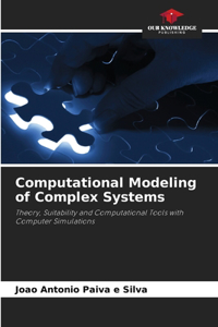 Computational Modeling of Complex Systems