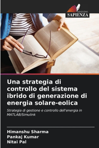 Una strategia di controllo del sistema ibrido di generazione di energia solare-eolica