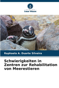Schwierigkeiten in Zentren zur Rehabilitation von Meerestieren