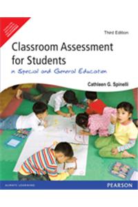 Classroom Assessment for Students in Special and General Education