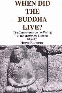 When Did the Buddha Live?