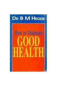 How to Maintain Good Health