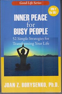 Inner Peace For Busy People 52 Simple Strategies For Transforming Your Life