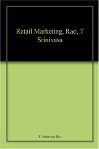 Retail Marketing, Rao, T Srinivasa