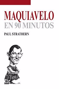 Maquiavelo en 90 minutos (Spanish Edition)