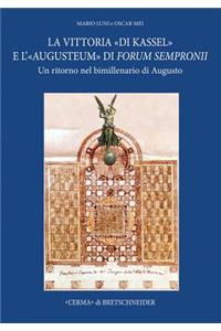 La Vittoria Di Kassel E l'Augusteum Di Forum Sempronii