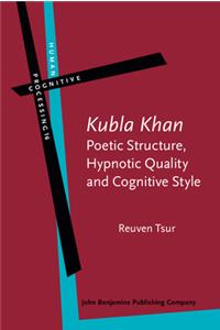 `Kubla Khan' - Poetic Structure, Hypnotic Quality and Cognitive Style