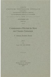 Commentaire d'Iso'dad de Merv sur l'Ancien Testament, V. Jérémie, Ezéchiel, Daniel