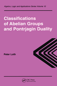 Classifications of Abelian Groups and Pontrjagin Duality