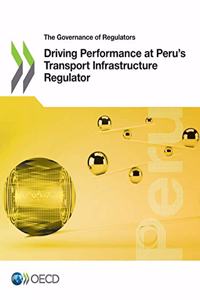 Driving Performance at Peru's Transport Infrastructure Regulator