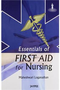 Essentials of First Aid for Nursing