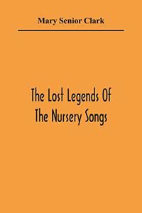 Lost Legends Of The Nursery Songs